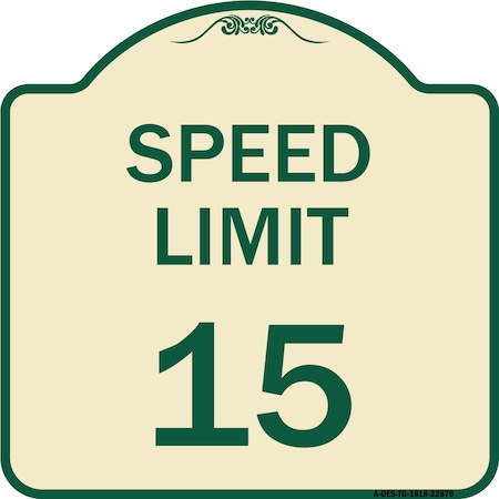 Signmission Designer Series Speed Limit 15 Mph, Tan & Green Heavy-Gauge Aluminum Sign, 18" x 18", TG-1818-22879 A-DES-TG-1818-22879